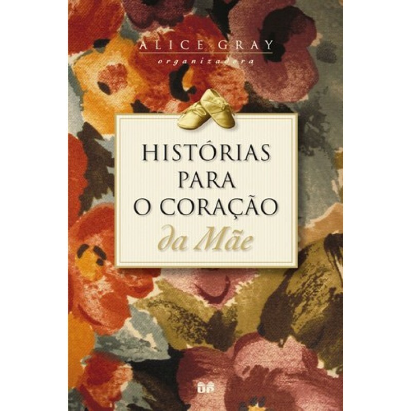 Histórias para o coração da mãe